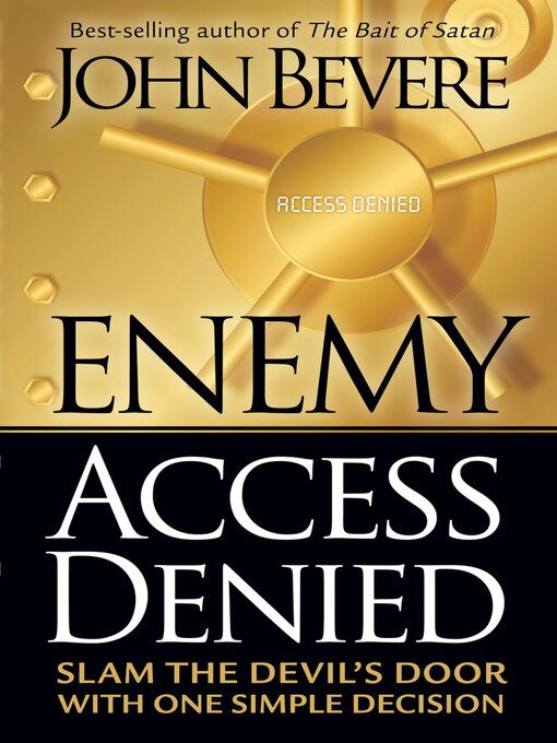 Title details for Enemy Access Denied by John Bevere - Available